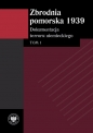 Zbrodnia pomorska 1939 Tom 1 - Izabela Mazanowska, Monika Tomkiewicz, Tomasz Ceran