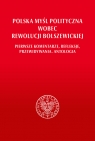 Polska myśl polityczna wobec rewolucji bolszewickiej.Pierwsze komentarze, Grzegorz Majchrzak