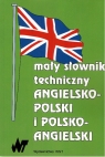 Mały słownik techniczny angielsko-polski i polsko-angielski