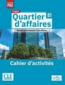 Quartier d'affaires 2ed. Ćwiczenia B1 Delphine Jégou, Mari Paz Rosillo