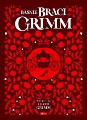 Baśnie braci Grimm - Jacob Grimm, Wilhelm Grimm