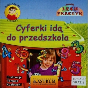 Poznajemy cyferki Cyferki idą do przedszkola + CD - Tkaczyk Lech