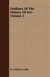 Outlines of the History of Art - Volume I