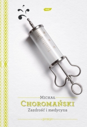 Zazdrość i medycyna - Michał Choromański
