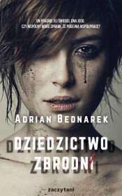 Dziedzictwo zbrodni - Adrian Bednarek