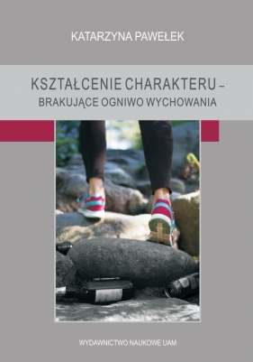 Kształcenie charakteru - Katarzyna Pawełek