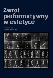 Zwrot performatywny w estetyce - <br />