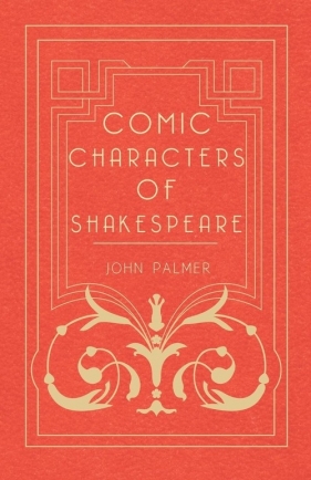 Comic Characters Of Shakespeare - Palmer John
