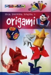Moja pierwsza książka o origami - <br />