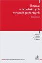 Ustawa o ochotniczych strażach pożarnych. Komentarz - Opracowanie zbiorowe