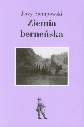 Ziemia berneńska - Stempowski Jerzy