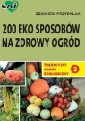 Tradycyjny Ogród Ekologiczny (3) - 200 eko sposobów na zdrowy ogród Przybylak Zbigniew