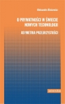 O prywatności w świecie nowych technologii Asymetria przejrzystości Aleksandra Binicewicz