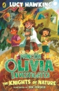Princess Olivia Investigates. The Knights of Nature - Lucy Hawking