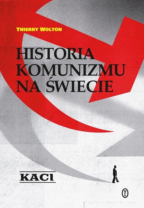Historia komunizmu na świecie. Kaci. Tom 1
