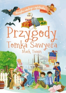 Klasyka młodego czytelnika. Przygody Tomka Sawyera - Mark Twain