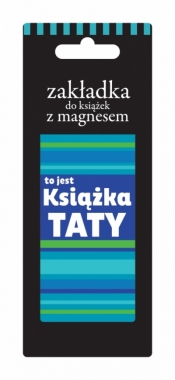 Zakładka magnetyczna ZK023 - To jest książka Taty