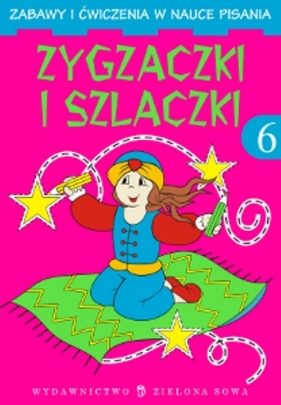 Zygzaczki i szlaczki 6 Zabawy i ćwiczenia w nauce pisania