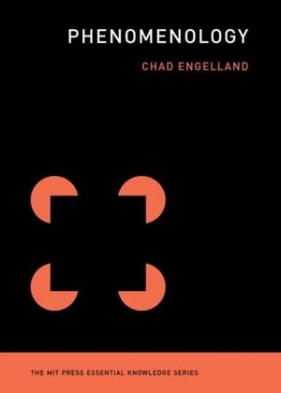 Phenomenology (MIT Press Essential Knowledge) - Chad Engelland