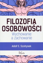Filozofia osobowości - Adolf E. Szołtysek