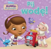 Disney Junior. Klinika dla pluszaków. Pij wodę! - Scollon Bill