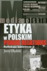 Etyka w polskim public relations Refleksje badawcze Olędzki Jerzy