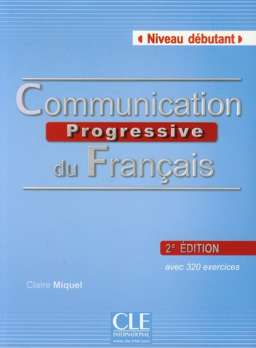 Communication Progressive du Francais + CD Niveau debutant