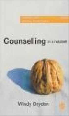 Counselling in a Nutshell Windy Dryden