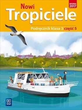 Nowi Tropiciele. Podręcznik. Klasa 3. Część 5 - 815/6/2019 - Opracowanie zbiorowe