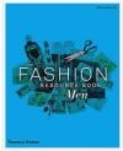 The Fashion Resource Book: Men - Leach Robert