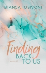 Finding Back to Us Bianca Iosivoni