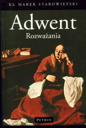 Adwent Rozważania - Marek Starowieyski