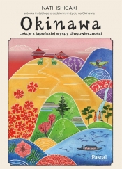 Okinawa. Lekcje z japońskiej wyspy długowieczności - Ishigaki Nati