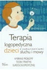 Terapia logopedyczna dzieci z zaburzeniami słuchu i mowy Wybrane problemy Gunia Grażyna