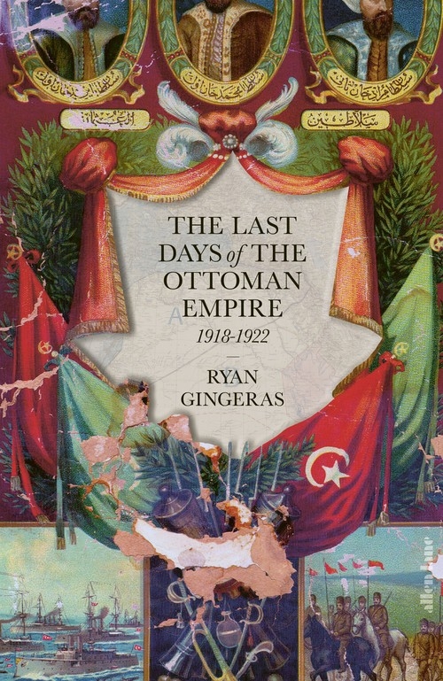 The Last Days of the Ottoman Empire