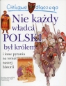 Ciekawe dlaczego Nie każdy władca Polski był królem i inne pytania na Wiśniewski Krzysztof