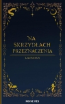 Na skrzydłach przeznaczenia Laureska