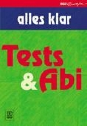 alles klar. Tests und Abi 1, 2, 3 - Beata Kudła