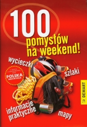 100 pomysłów na weekend - <br />