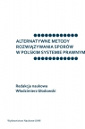 Alternatywne metody rozwiązywania sporów w polskim systemie prawnym