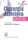 Chirurgia dziecięca Poradnik dla lekarzy pierwszego kontaktu Wagner Aleksander A.