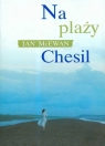 Na plaży Chesil McEwan Ian