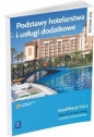 Podstawy hotelarstwa i usługi dodatkowe. Podręcznik. Szkoły ponadgimnazjalne - Witold Drogoń, Bożena Granecka-Wrzosek