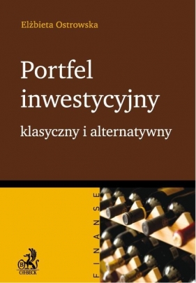Portfel inwestycyjny klasyczny i alternatywny - Ostrowska Elżbieta<br />