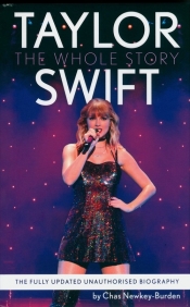 Taylor Swift: The Whole Story - Chas Newkey-Burden