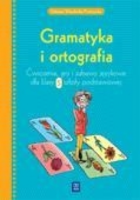 Gramatyka i ortografia 5 Ćwiczenia gry i zabawy językowe - Elżbieta Wierzbicka-Piotrowska