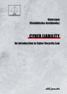 Cyber Liability. An Introduction to Cyber Security Law Katarzyna Chałubińska-Jentkiewicz