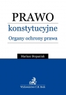 Prawo konstytucyjne Organy ochrony prawnej  Stepaniuk Mariusz