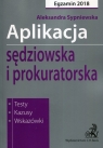 Aplikacja sędziowska i prokuratorska Egzamin 2018 Testy Kazusy Wskazówki Aleksandra Sypniewska