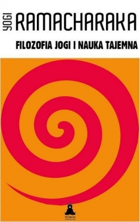 Filozofia jogi i nauka tajemna - Ramacharaka Yogi
